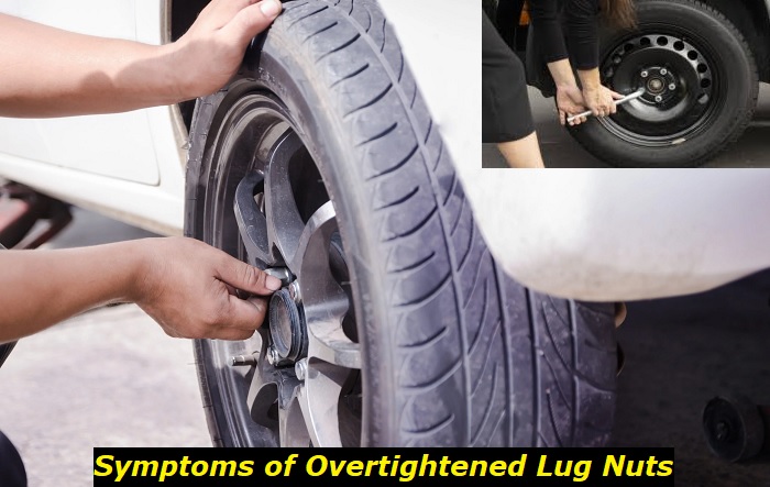 symptoms of overtightened lug nut